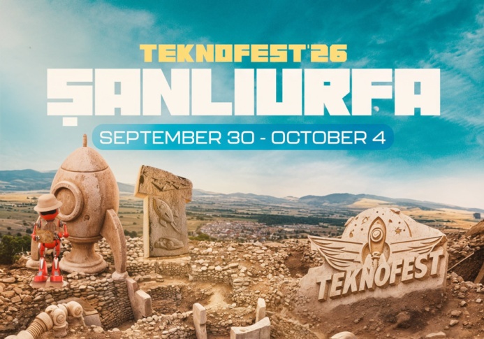  TEKNOFEST 2026 Will Take Place in Şanlıurfa: Cradle of Civilization Hosts the World’s Premier Technology Festival