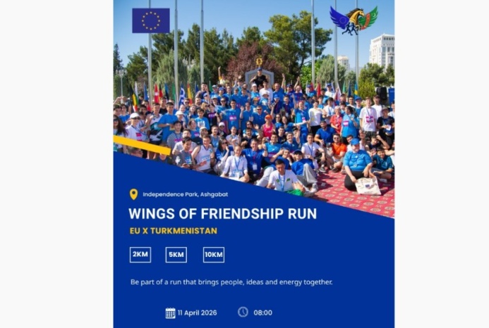  The "Wings of Friendship" Run: EU x Turkmenistan Will Be Held in Ashgabat on April 11
