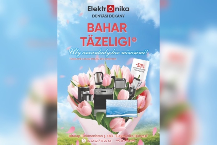  Up to 50% off home appliances: “Elektronika Dünýäsi” welcomes spring with major discounts